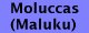 Moluccas (Maluku)