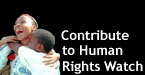 Contribute to Human Rights Watch