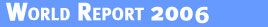 Human Rights Watch 2006 World Report