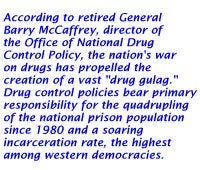  Quote from General Barry McCaffrey, director of the Office of National Drug Control Policy