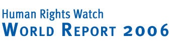 Human Rights Watch World Report 2006