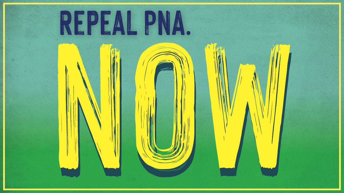 Graphic reading Repeal PNA Now with a green background and blue and yellow lettering