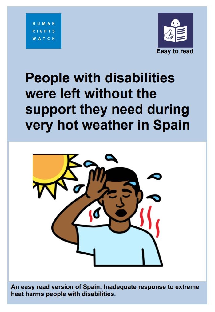 The front cover of the easy-to-read version of the report. The title reads 'People with disabilities were left without the support they need during very hot weather in Spain'. Underneath there is a colored illustration of a man sweating under the sun.