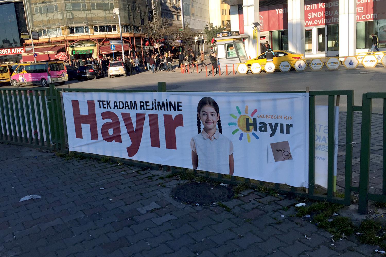 A banner from the “No” (“Hayır”) campaign in the run up to Turkey’s April 16 referendum reads “No to a one-man regime.” 