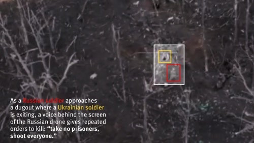 A still frame extracted from Russian drone footage in which a voice is heard repeatedly commanding Russian soldiers to "take no prisoners, shoot everyone". The footage shows Russian soldiers then  killing two Ukrainian soldiers. 