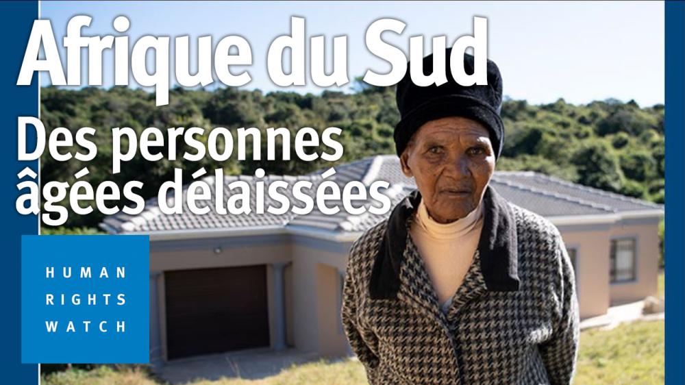 afrique-du-sud-des-personnes-g-es-d-laiss-es-human-rights-watch