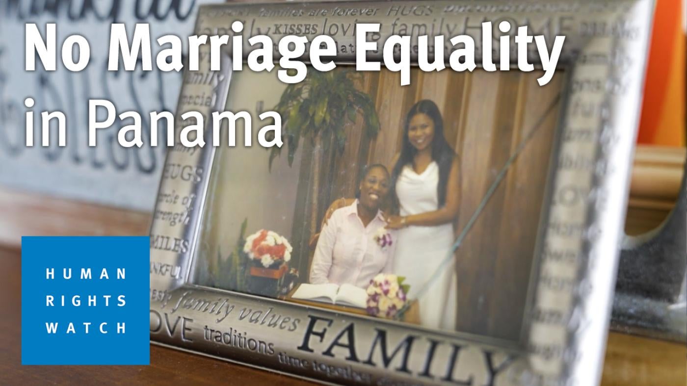 The Fight for Marriage Equality in Panama Human Rights Watch photo