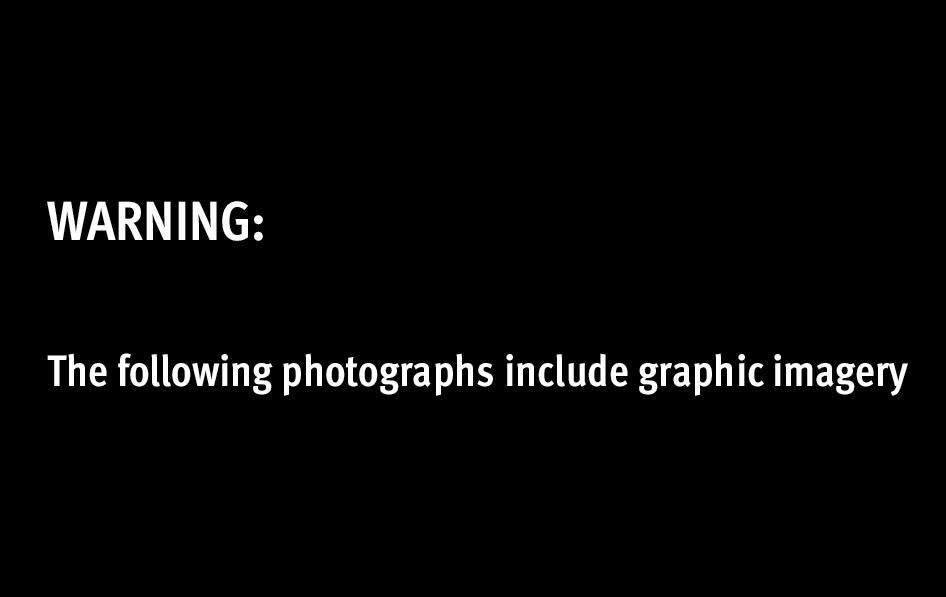 The following photographs include graphic imagery