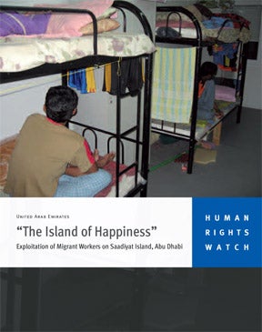 Exploitation Of Migrant Workers On Saadiyat Island Abu Dhabi Hrw