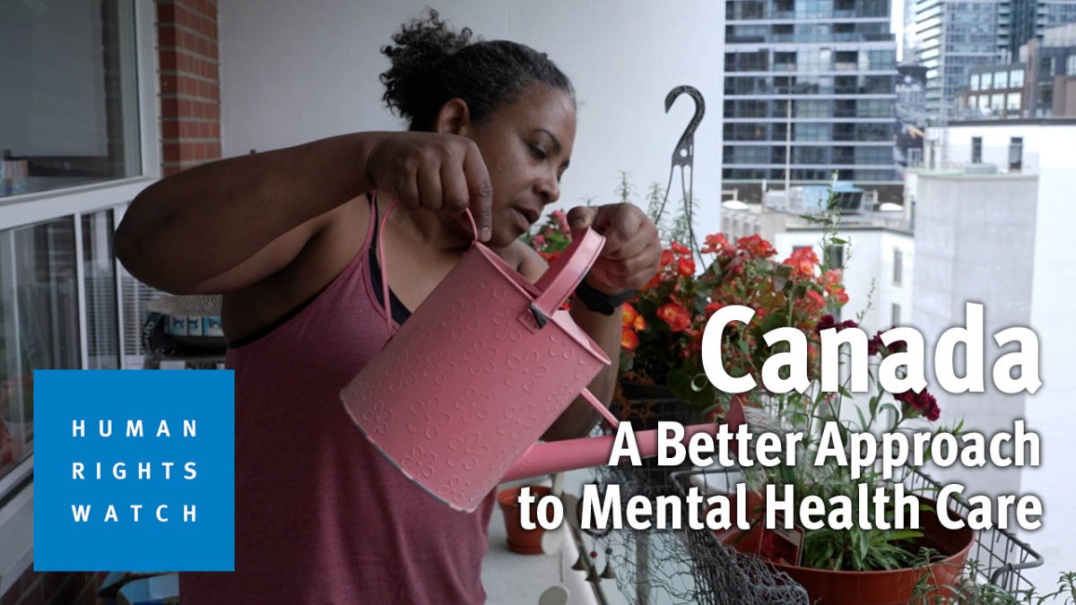 Canada: Alternative Ways to Address Mental Health Crises | Human Rights ...
