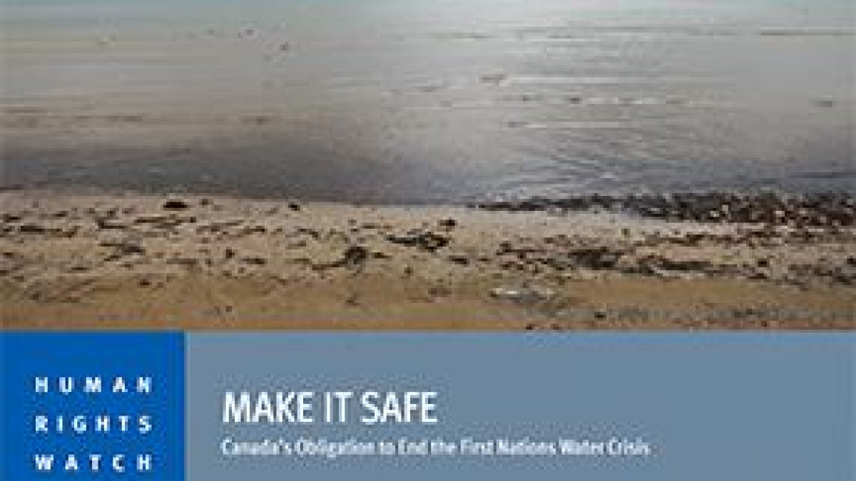 REPORT: Make it Safe Canada’s Obligation to End the First Nations Water ...