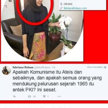 Screenshot of a message addressed to Indonesian journalist Febriana Firdaus. The tweet reads, “Look out!! Floating around us (women) with fake hijabs, they are actually communist activists, LGBT lovers!! @febrofirdaus Don't be fooled by (her) hijab!!” 