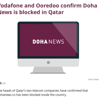 Vodafone and Ooredo confirm Doha News, Qatar’s only independent news website, is blocked in Qater. Screengrab from Doha News website. 