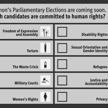 Candidates for Lebanon’s parliamentary elections should commit to human rights reforms.